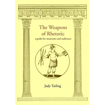 The Weapons of Rhetoric: a guide for musicians and audiences