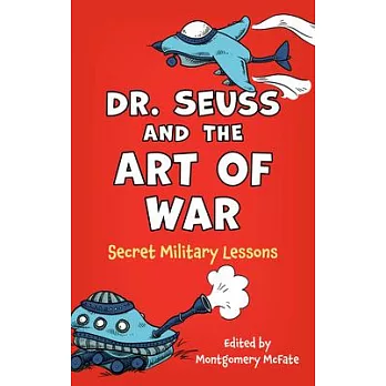 Dr. Seuss and the Art of War: Secret Military Lessons