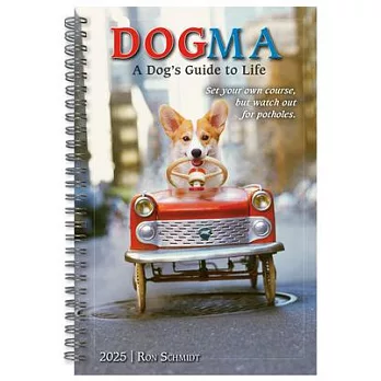 2025 Dogma: A Dog’s Guide to Life -- Ron Schmidt Classic Engagement