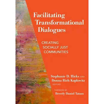 Facilitating Transformational Dialogues: Creating Socially Just Communities