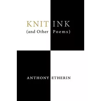 Knit Ink: (And Other Poems)