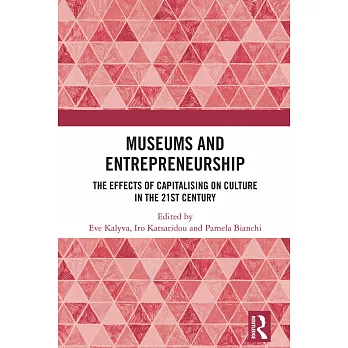 Museums and Entrepreneurship: The Effects of Capitalising on Culture in the 21st Century