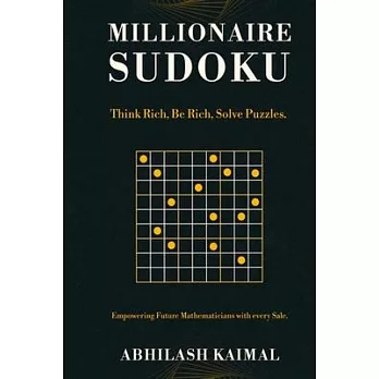 Millionaire Sudoku: Think Rich, Be Rich, Solve Puzzles.