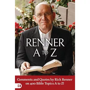 博客來-Renner A to Z: Quotes and Comments by Rick Renner on Bible Topics A