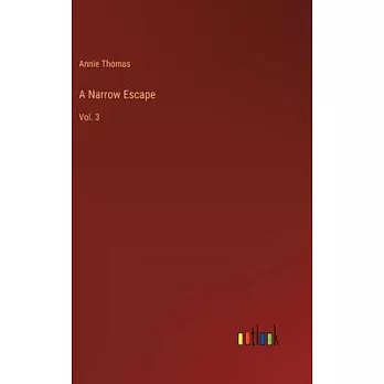 A Narrow Escape: Vol. 3
