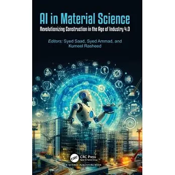 AI in Material Science: Revolutionizing Construction in the Age of Industry 4.0