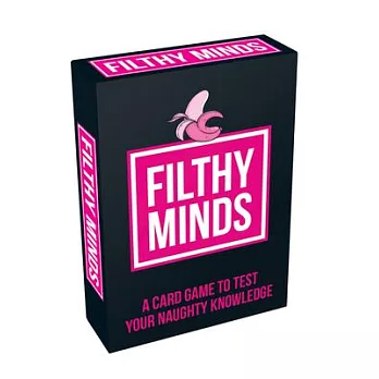 Dirty Minds: A Card Game to Test Your Naughty Knowledge