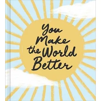 You Make the World Better