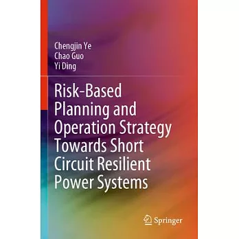 Risk-Based Planning and Operation Strategy Towards Short Circuit Resilient Power Systems