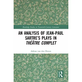 An Analysis of Jean-Paul Sartre’s Plays in Théâtre Complet