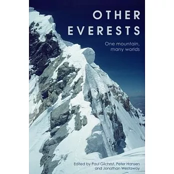 Other Everests: One Mountain, Many Worlds