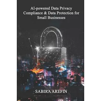 AI Powered Data Privacy & Data Protection For Small Businesses