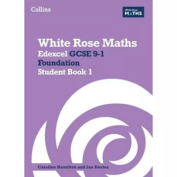 White Rose Maths: Edexcel GCSE 9-1 Foundation Student Book 1