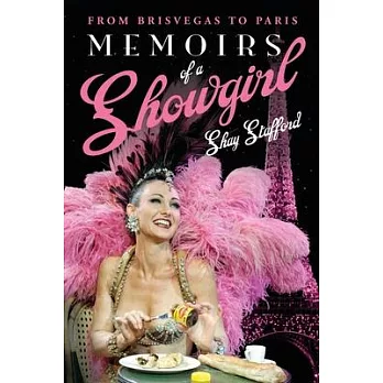 Memoirs of a Showgirl: From Brisvegas to Paris