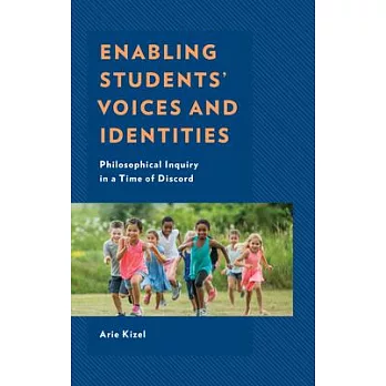 Enabling Students’ Voices and Identities: Philosophical Inquiry in a Time of Discord