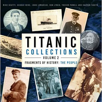 Titanic Collections Volume 2: Fragments of History: The People Volume 2