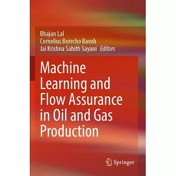 Machine Learning and Flow Assurance in Oil and Gas Production