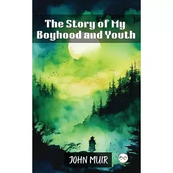 The Story of My Boyhood and Youth