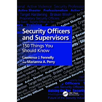 Security Officers and Supervisors: 150 Things You Should Know