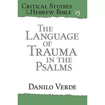 The Language of Trauma in the Psalms