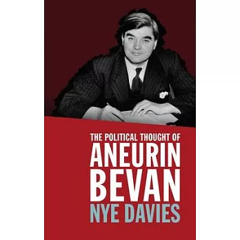 The Political Thought of Aneurin Bevan