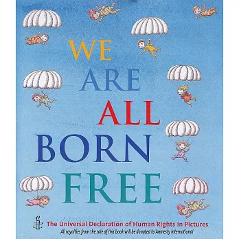 人人生而自由：兒童人權之書 We Are All Born Free: The Universal Declaration of Human Rights in Pictures