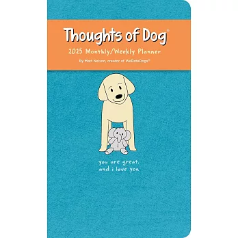 Thoughts of Dog 12-Month 2025 Weekly/Monthly Planner Calendar