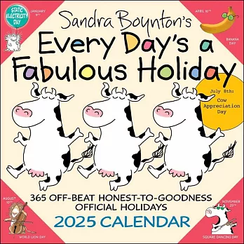 Sandra Boynton’s Every Day’s a Fabulous Holiday 2025 Wall Calendar