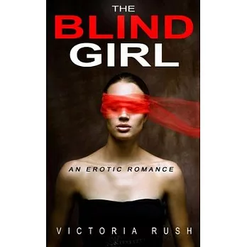 The Blind Girl: An Erotic Romance