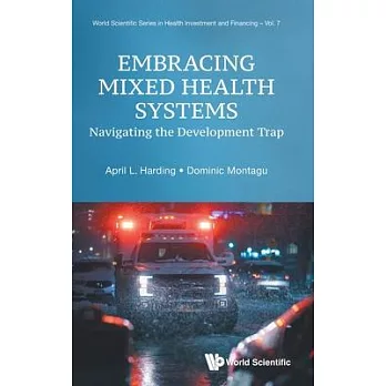 Embracing Mixed Health Systems: Navigating the Development Trap