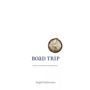 Road Trip: Fourth Volume in the Fashion and Fiends series