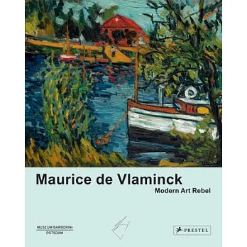 Maurice de Vlaminck: Modern Art Rebel