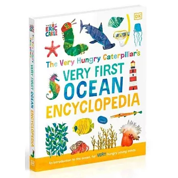 好餓的毛毛蟲：給孩子的第一本海洋百科全書The Very Hungry Caterpillar’s Very First Ocean Encyclopedia: An Introduction to the Ocean, for Very Hungry Young Minds