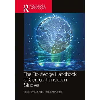 The Routledge Handbook of Corpus Translation Studies