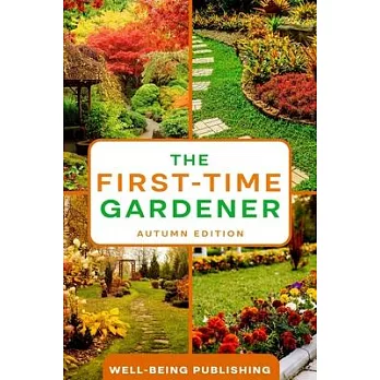 The First-Time Gardener: Autumn Edition