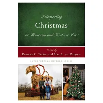 Interpreting Christmas at Museums and Historic Sites