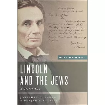 Lincoln and the Jews: A History, with a New Preface