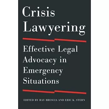 Crisis Lawyering: Effective Legal Advocacy in Emergency Situations