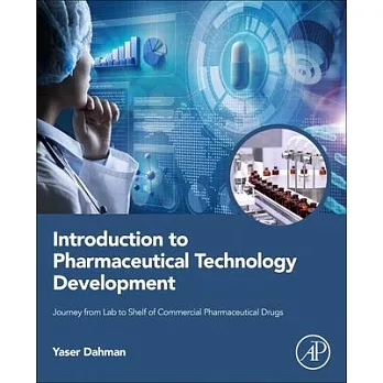 Introduction to Pharmaceutical Technology Development: Journey from Lab to Shelf of Commercial Pharmaceutical Drugs