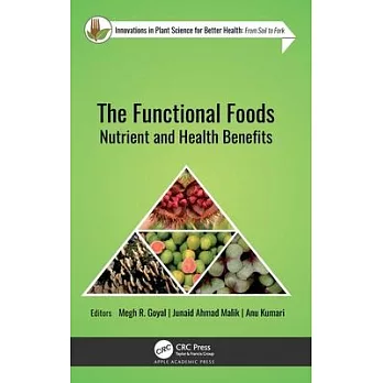 The Functional Foods: Nutrient and Health Benefits