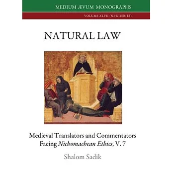 Natural Law: Medieval Translators and Commentators facing Nichomachean Ethics, V. 7