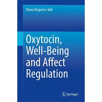 Oxytocin, Well-Being and Affect Regulation