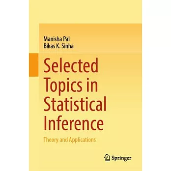 Selected Topics in Statistical Inference: Theory and Applications