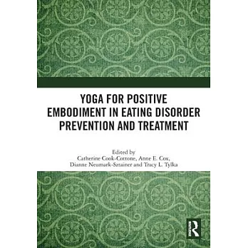 Yoga for Positive Embodiment in Eating Disorder Prevention and Treatment