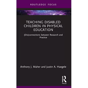 Teaching Disabled Children in Physical Education: (Dis)Connections Between Research and Practice