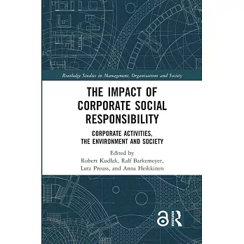 The Impact of Corporate Social Responsibility: Corporate Activities, the Environment and Society