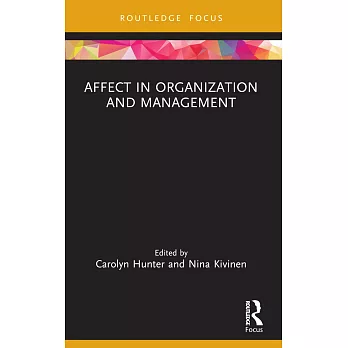 Affect in Organization and Management