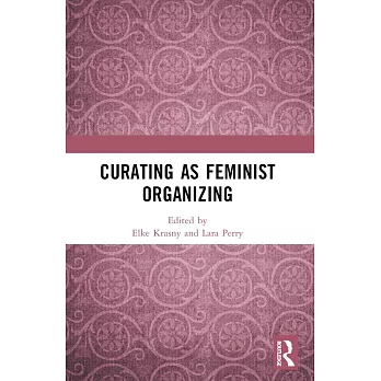 Curating as Feminist Organizing