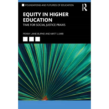 Equity in Higher Education: Time for Social Justice PRAXIS