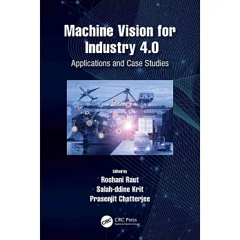 Machine Vision for Industry 4.0: Applications and Case Studies